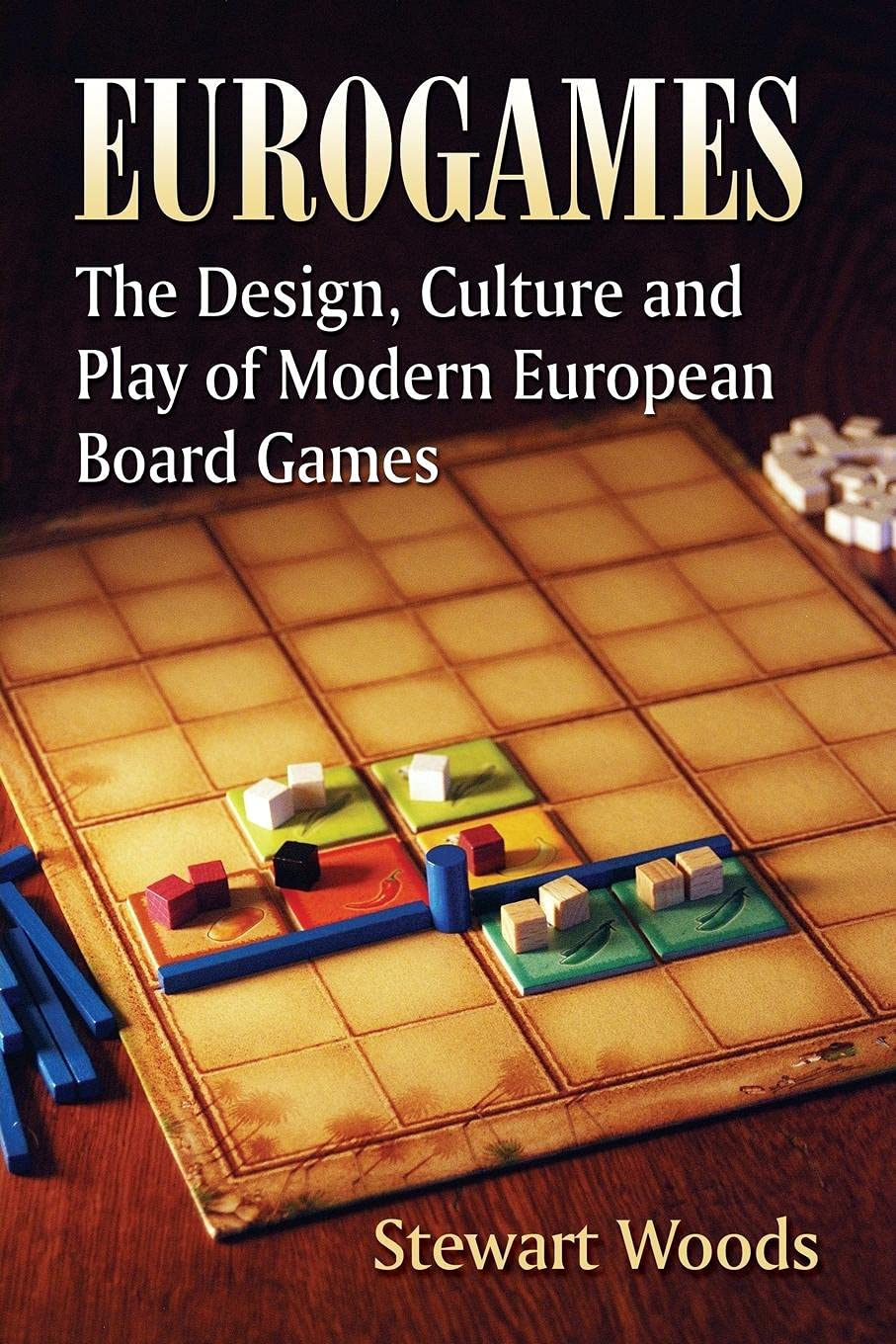 Eurogames by Stewart Woods, an academic study of German-style board games exploring their history, culture, hobbyist community, social play experiences, and the rise of strategy-focused tabletop games in the digital age.
