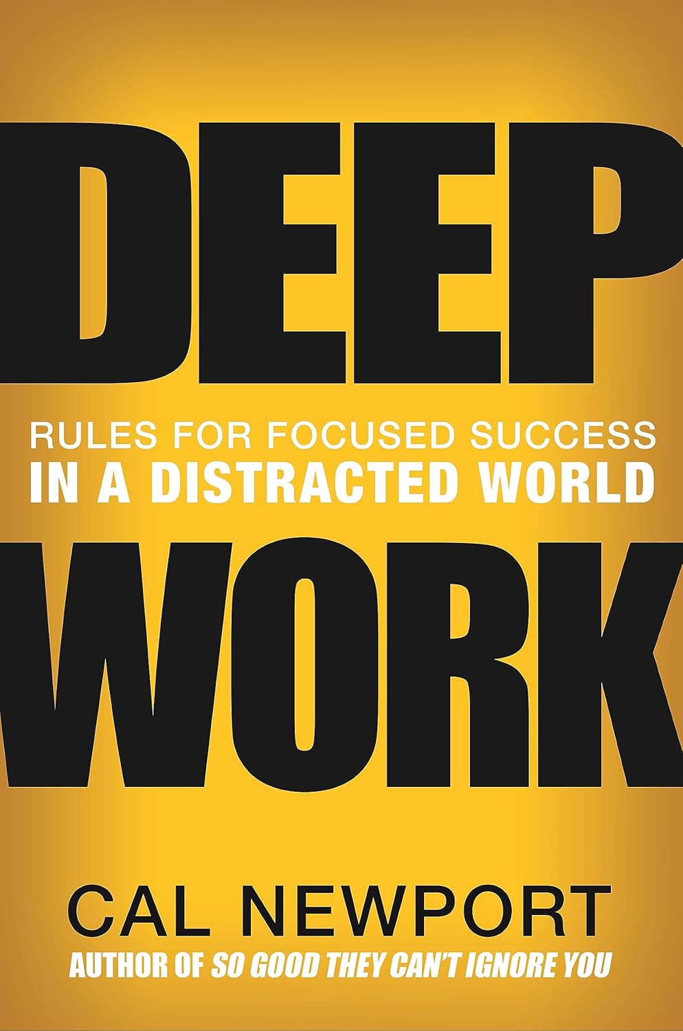 Deep Work by Cal Newport, a bestselling self-development and productivity book that teaches the value of focused, distraction-free work, offering four rules to cultivate deep work habits for success and fulfillment in the modern digital age.
