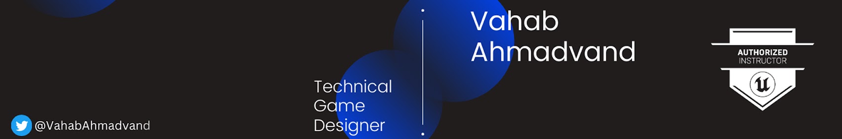 Vahab Ahmadvand, Senior Technical Game Designer and Unreal Engine 5 Authorized Instructor, specializing in game design, technical systems, and Unreal Engine education
