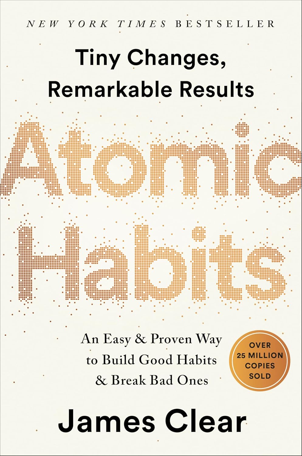 Atomic Habits by James Clear, a bestselling self-development book about building good habits, breaking bad ones, and mastering small behaviors that lead to remarkable results.
